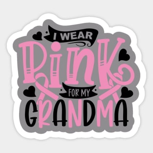 I wear pink for my grandama Sticker